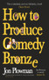 How to Produce Comedy Bronze by Jon Plowman, 9781788700399