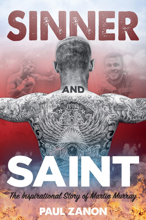 Sinner and Saint (The Inspirational Story of Martin Murray) by Martin Murray, Paul Zanon, 9781785313851