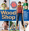 Wood Shop (Handy Skills and Creative Building Projects for Kids) by Margaret Larson, 9781612129426