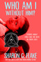 Who Am I Without Him? (Coretta Scott King Author Honor Title) by Sharon Flake, 9781368019446