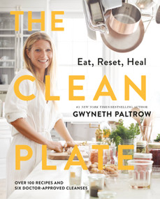 The Clean Plate (Eat, Reset, Heal) by Gwyneth Paltrow, 9781538730461