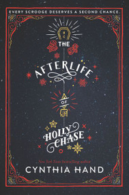 The Afterlife of Holly Chase (A Christmas and Holiday Book) - 9780062318510 by Cynthia Hand, 9780062318510