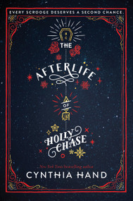 The Afterlife of Holly Chase (A Christmas and Holiday Book) - 9780062318510 by Cynthia Hand
