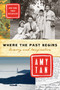 Where the Past Begins (Memory and Imagination) by Amy Tan, 9780062319319