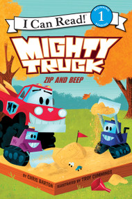 Mighty Truck: Zip and Beep by Chris Barton, Troy Cummings, 9780062344724