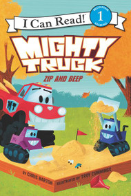 Mighty Truck: Zip and Beep - 9780062344731 by Chris Barton, Troy Cummings, 9780062344731