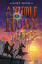A Riddle in Ruby #3: The Great Unravel by Kent Davis, 9780062368416