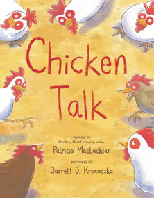 Chicken Talk by Patricia MacLachlan, Jarrett J. Krosoczka, 9780062398642