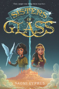 Sisters of Glass - 9780062458490 by Naomi Cyprus, 9780062458490