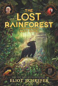 The Lost Rainforest #1: Mez's Magic - 9780062491138 by Eliot Schrefer, Emilia Dziubak, 9780062491138