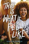 This Is What It Feels Like by Rebecca Barrow, 9780062494238