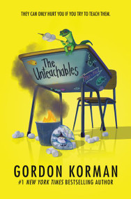 The Unteachables by Gordon Korman, 9780062563880