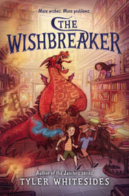 The Wishbreaker by Tyler Whitesides, 9780062568342