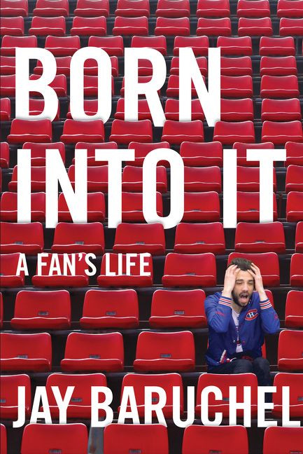 Born into It (A Fan's Life) by Jay Baruchel, 9781443452793