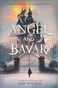 Angel and Bavar by Amy Wilson, 9780062671516
