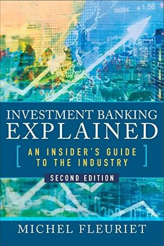 Investment Banking Explained, Second Edition: An Insider's Guide to the Industry by Michel Fleuriet, 9781260135640