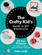 The Crafty Kids Guide to DIY Electronics: 20 Fun Projects for Makers, Crafters, and Everyone in Between by Helen Leigh, 9781260142839