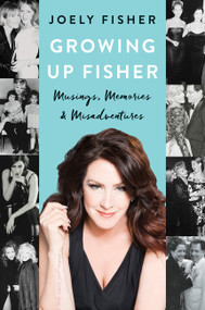 Growing Up Fisher (Musings, Memories, and Misadventures) - 9780062695567 by Joely Fisher