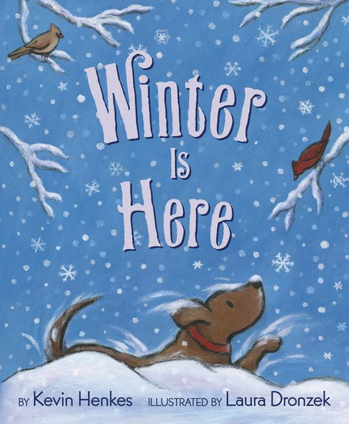 Winter Is Here - 9780062747198 by Kevin Henkes, Laura Dronzek, 9780062747198