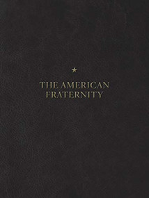 The American Fraternity (An Illustrated Ritual Manual) by Andrew Moisey, 9781942084556