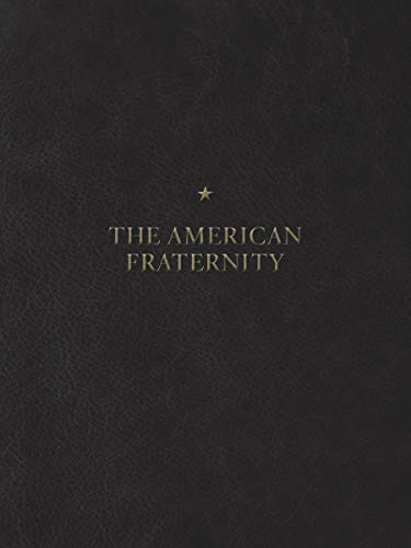 The American Fraternity (An Illustrated Ritual Manual) by Andrew Moisey, 9781942084556