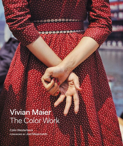 Vivian Maier: The Color Work by Colin Westerbeck, 9780062795571