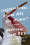 Congratulations, Who Are You Again? (A Memoir) by Harrison Scott Key, 9780062843302