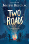 Two Roads by Joseph Bruchac, 9780735228863