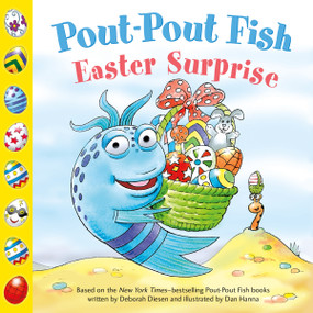 Pout-Pout Fish: Easter Surprise by Deborah Diesen, Dan Hanna, 9780374310516