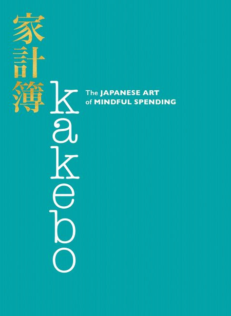 Kakebo (The Japanese Art of Mindful Spending) by none, Natalie Danford, 9780062857965