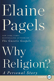 Why Religion? (A Personal Story) - 9780062860989 by Elaine Pagels, 9780062860989