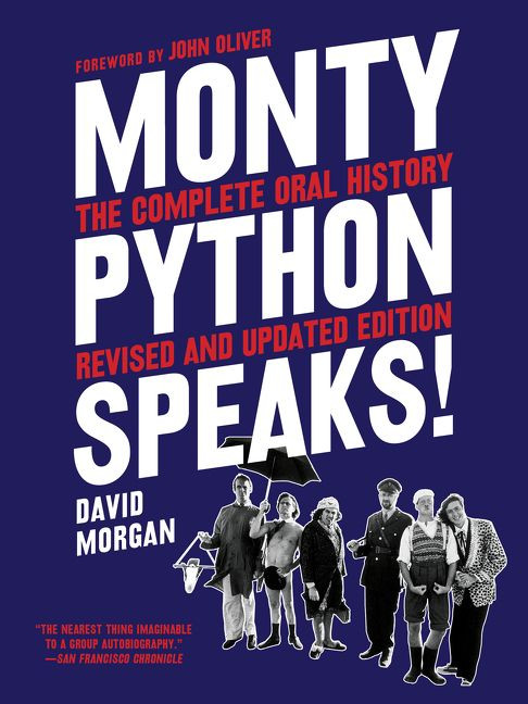 Monty Python Speaks, Revised and Updated Edition (The Complete Oral History) by David Morgan, John Oliver, 9780062866448