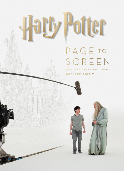 Harry Potter Page to Screen: Updated Edition (The Complete Filmmaking Journey) by Bob McCabe, 9780062878908