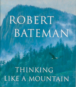 Thinking Like a Mountain by Robert Bateman, 9780143012726