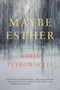 Maybe Esther (A Family Story) - 9780062337566 by Katja Petrowskaja, Shelley Frisch, 9780062337566