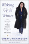Waking Up in Winter (In Search of What Really Matters at Midlife) - 9780062681676 by Cheryl Richardson, 9780062681676
