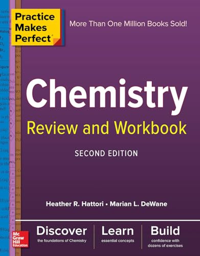 Practice Makes Perfect Chemistry Review and Workbook, Second Edition by Heather Hattori, Marian DeWane, 9781260135176