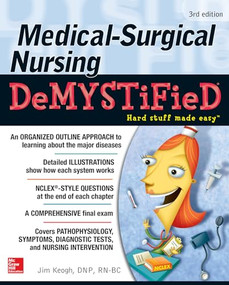 Medical-Surgical Nursing Demystified, Third Edition by Jim Keogh, 9781259861819
