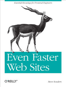 Even Faster Web Sites (Performance Best Practices for Web Developers) by Steve Souders, 9780596522308