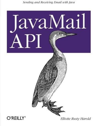 JavaMail API (Sending and Receiving Email with Java) by Elliotte Rusty Harold, 9781449367244