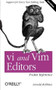 vi and Vim Editors Pocket Reference (Support for every text editing task) by Arnold Robbins, 9781449392178