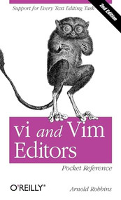 vi and Vim Editors Pocket Reference by Arnold Robbins, 9781449392178