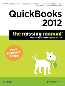 QuickBooks 2012: The Missing Manual by Bonnie Biafore, 9781449398514