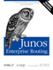 Junos Enterprise Routing (A Practical Guide to Junos Routing and Certification) by Peter Southwick, Doug Marschke, Harry Reynolds, 9781449398637