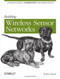 Building Wireless Sensor Networks (with ZigBee, XBee, Arduino, and Processing) by Robert Faludi, 9780596807733