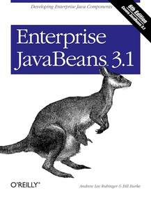Enterprise JavaBeans 3.1 (Developing Enterprise Java Components) by Andrew Lee Rubinger, Bill Burke, 9780596158026