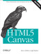 HTML5 Canvas (Native Interactivity and Animation for the Web) by Steve Fulton, Jeff Fulton, 9781449334987