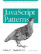 JavaScript Patterns (Build Better Applications with Coding and Design Patterns) by Stoyan Stefanov, 9780596806750