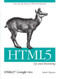 HTML5: Up and Running (Dive into the Future of Web Development) by Mark Pilgrim, 9780596806026
