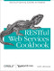 RESTful Web Services Cookbook (Solutions for Improving Scalability and Simplicity) by Subbu Allamaraju, 9780596801687